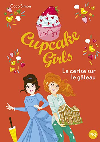 Cupcake girls T.12 / La cerise sur le gâteau