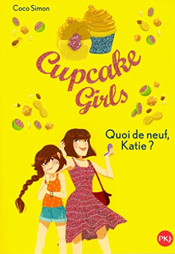 Cupcake girls T.13 / Quoi de neuf, Katie ?