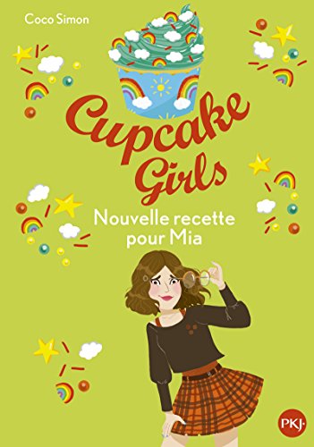 Cupcake girls T.14 / Nouvelle recette pour Mia