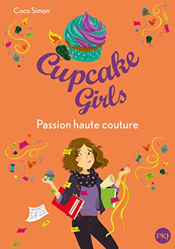 Cupcake girls T.18 / Passion haute couture