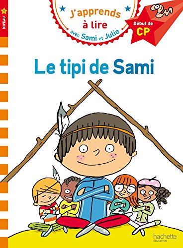 Le J'apprends à lire avec Sami et Julie N1 / Tipi de Sami
