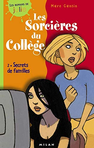 Les Sorcières du collège / Secrets de famille T.2