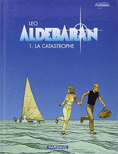 Aldebaran / la catastrophe T.1