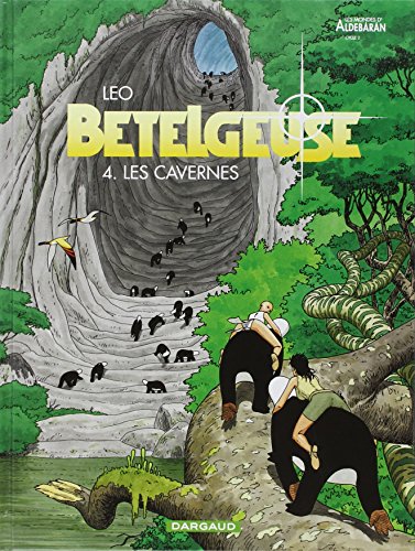 Betelgeuse / les cavernes T.4