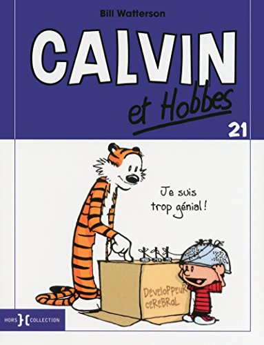 Calvin et Hobbes / Je suis trop génial ! T.21