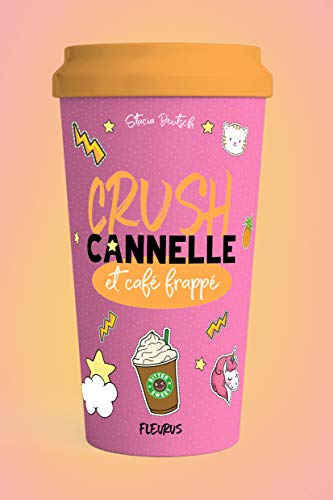 Crush T.3 / Cannelle et café frappé