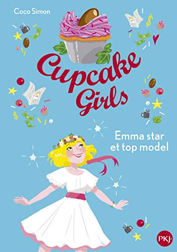 Cupcake girls T.11 / Emma, star et top model
