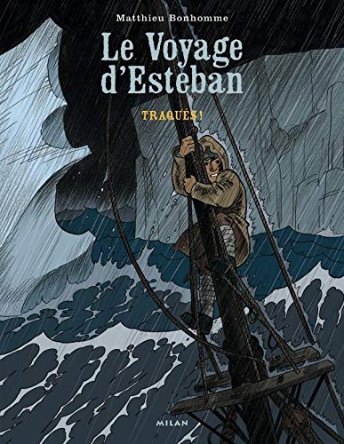 Le Voyage d'Esteban / traqués ! T.2