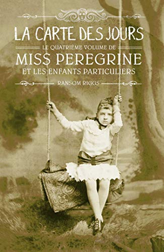 Miss Peregrine et les enfants particuliers T.4 / La carte des jours