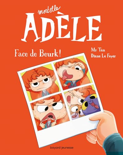 Mortelle Adèle T19 / Face de beurk !