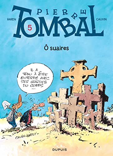 Pierre Tombal  /  Ô suaires  T.5